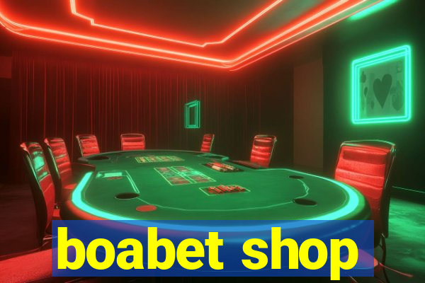 boabet shop